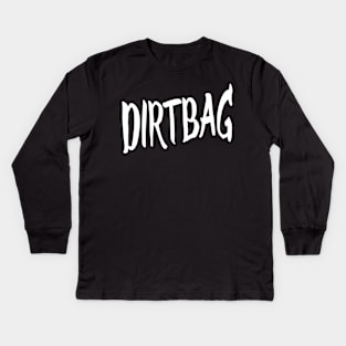 DIRTBAG Kids Long Sleeve T-Shirt